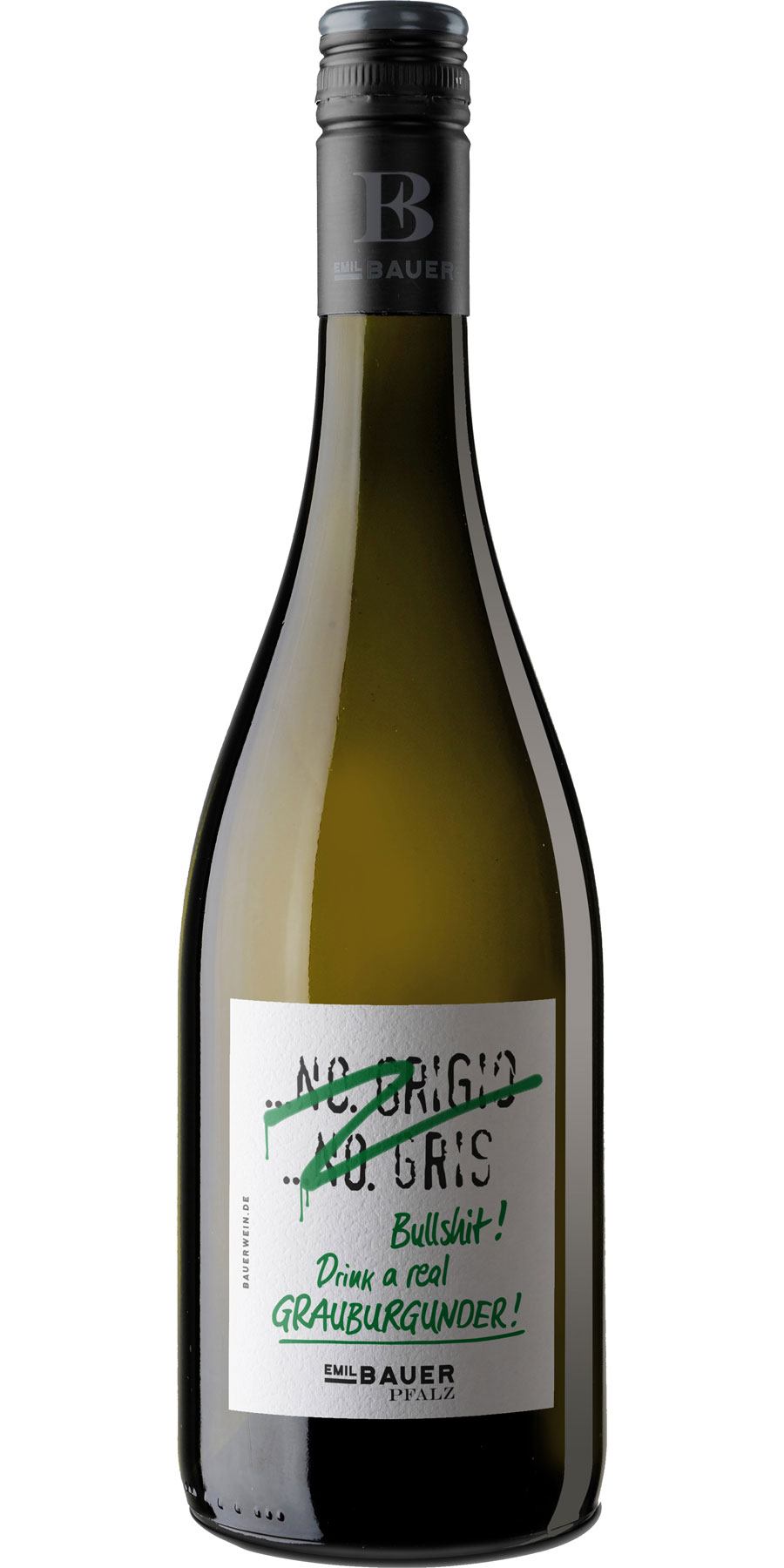 Weingut Emil Bauer, "Pinot Grigio, Pinot Gris - Bullshit, drink a real Grauburgunder",QbA Pfalz